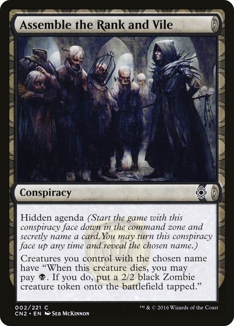 Assemble the Rank and Vile (CN2-002)  - Conspiracy: Take the Crown: (draft)