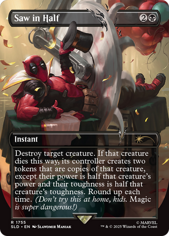 Saw in Half (SLD-1755)  - Secret Lair Drop (Borderless)