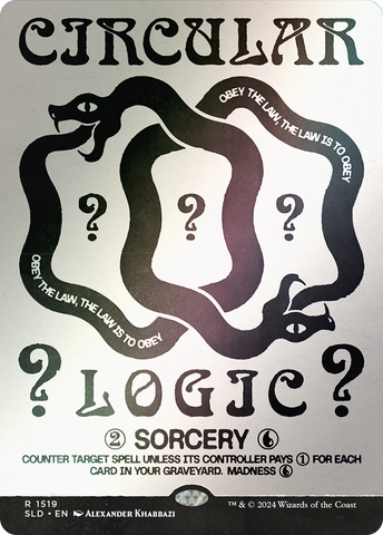 Circular Logic (Rainbow Foil) (SLD-1519)  Foil - Secret Lair Drop (Borderless)