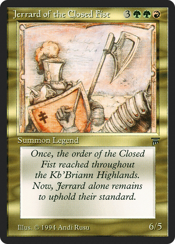 Jerrard of the Closed Fist (LEG-)  - Legends