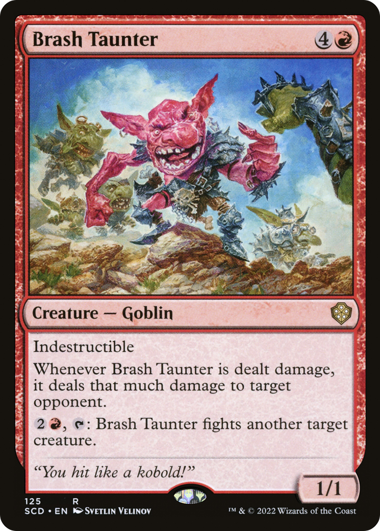 Brash Taunter (SCD-125)  - Starter Commander Decks