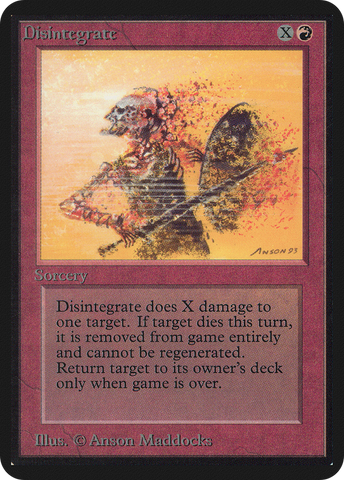 Disintegrate (LEA-)  - Limited Edition Alpha