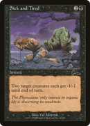 Sick and Tired (ULG-066)  - Urza's Legacy