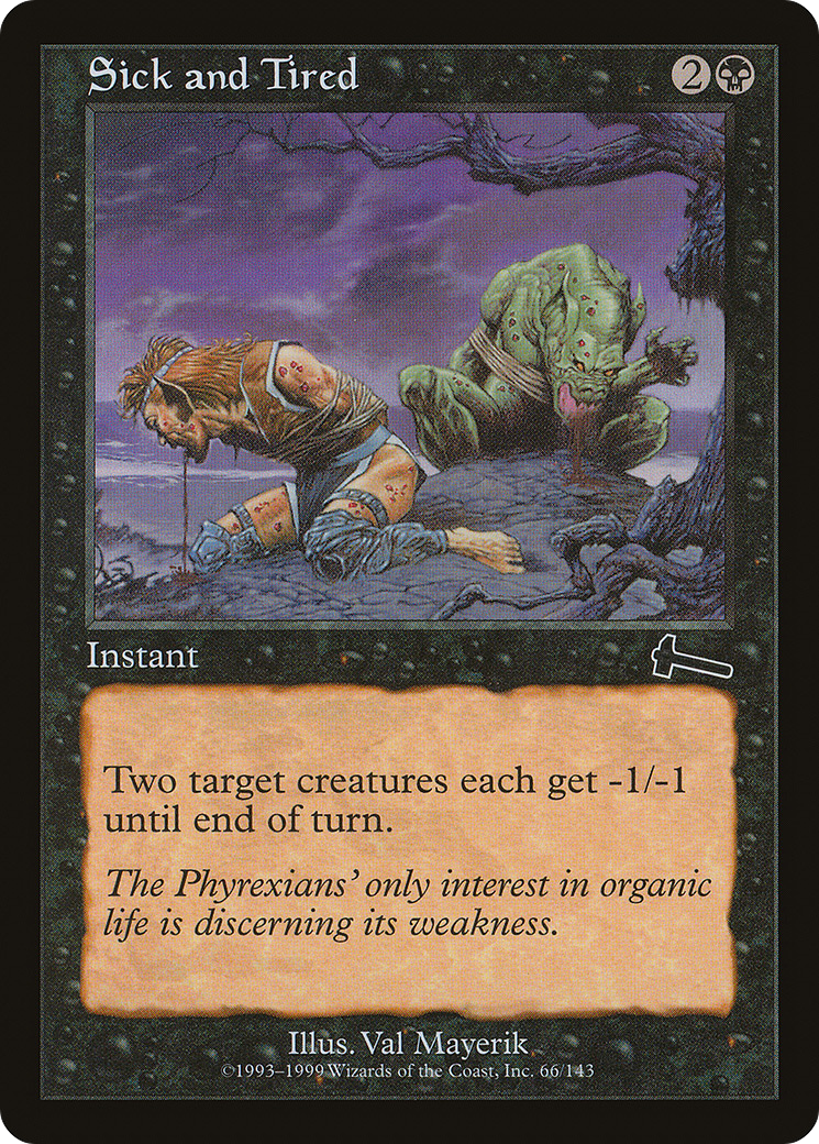 Sick and Tired (ULG-066)  - Urza's Legacy