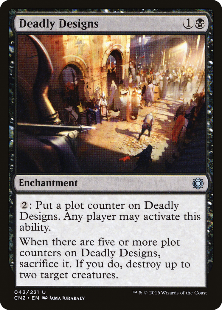 Deadly Designs (CN2-042)  Foil - Conspiracy: Take the Crown