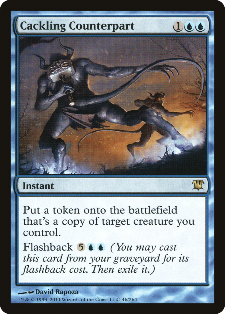 Cackling Counterpart (ISD-046)  - Innistrad
