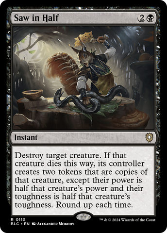 Saw in Half (BLC-113)  - Bloomburrow Commander