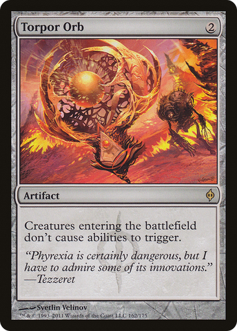 Torpor Orb (NPH-162)  - New Phyrexia