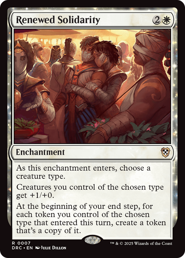 Renewed Solidarity (DRC-007)  - Commander: Aetherdrift: (enchantment)