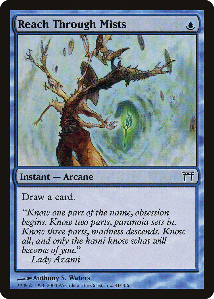 Reach Through Mists (CHK-081)  - Champions of Kamigawa