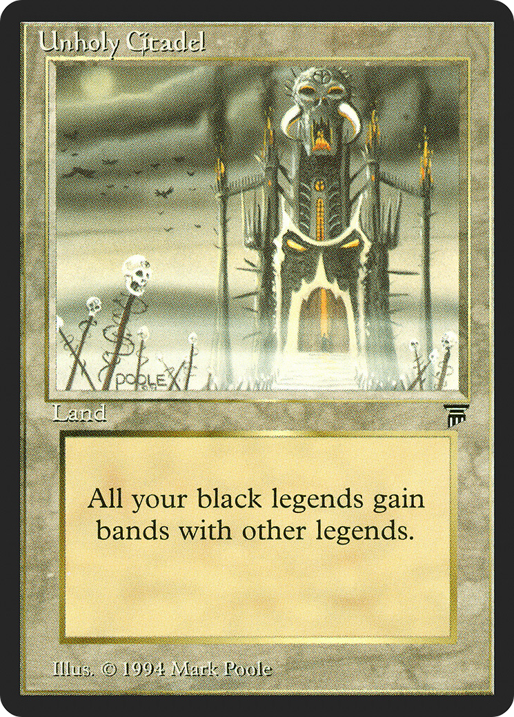 Unholy Citadel (LEG-)  - Legends