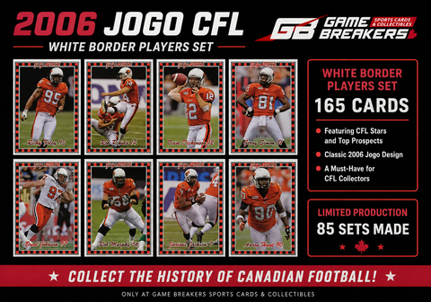 2006 JOGO CFL White Border Players Set of 165 Cards - 85 sets made!