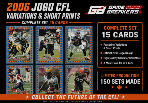 2006 JOGO CFL Variations And Short Prints Set of 15 Cards - 150 sets made!