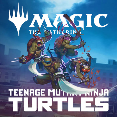 MTG Teenage Mutant Ninja Turtles Prerelease - Friday, February 27th @ 7pm / $50 + Tax