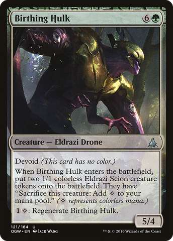 Birthing Hulk (OGW-121)  - Oath of the Gatewatch: (devoid)
