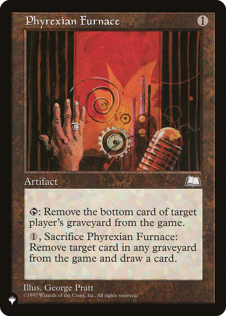 Phyrexian Furnace (LIST-)  - The List