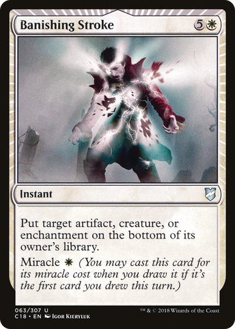 Banishing Stroke (C18-063)  - Commander 2018: (miracle)
