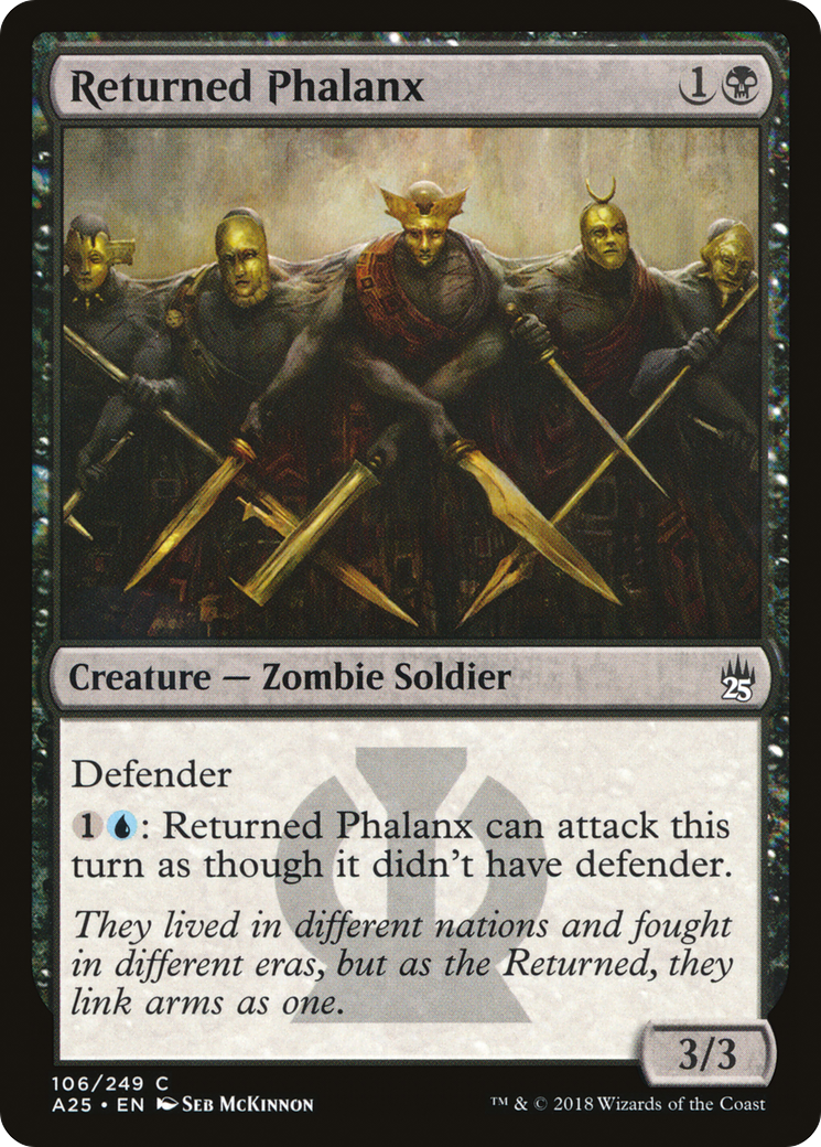 Returned Phalanx (A25-106)  - Masters 25