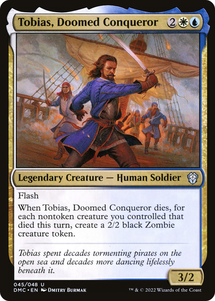Tobias, Doomed Conqueror (DMC-045)  - Dominaria United Commander