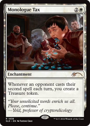 Monologue Tax (SLD-1838)  - Secret Lair Drop: (enchantment)