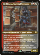 Bell Borca, Spectral Sergeant (Foil Etched) (CMR-591)  Foil - Commander Legends