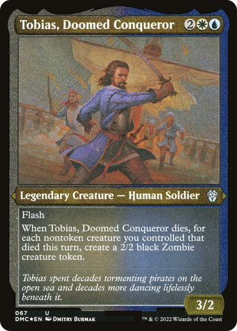 Tobias, Doomed Conqueror (DMC-067)  Etched Foil - Dominaria United Commander