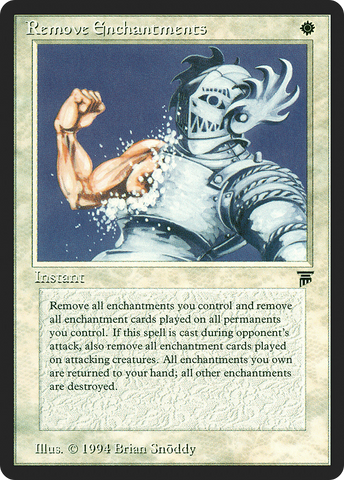 Remove Enchantments (LEG-)  - Legends