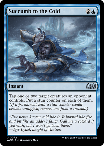 Succumb to the Cold (WOE-072)  Foil - Wilds of Eldraine