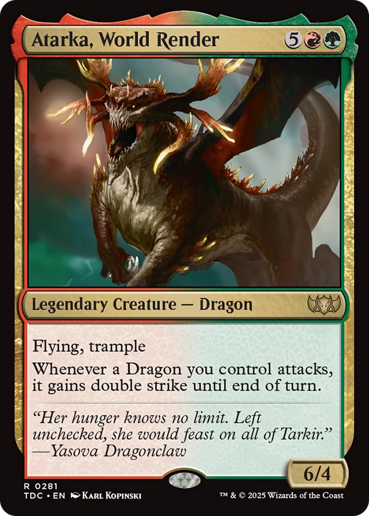 Atarka, World Render (TDC-281)  - Commander: Tarkir: Dragonstorm