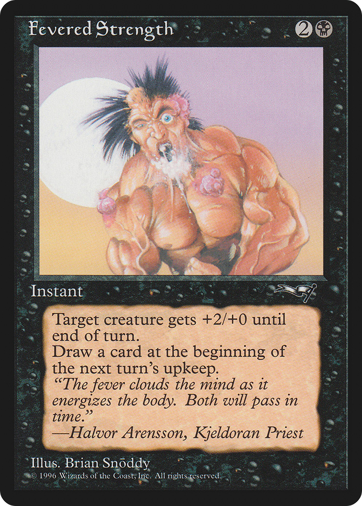 Fevered Strength (Foaming at Mouth) (ALL-011)  - Alliances