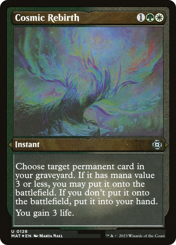 Cosmic Rebirth (MAT-128)  Etched Foil - March of the Machine: The Aftermath