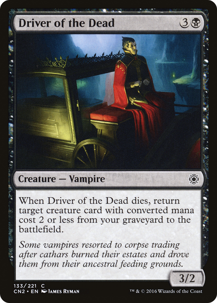 Driver of the Dead (CN2-133)  - Conspiracy: Take the Crown