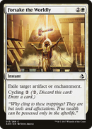 Forsake the Worldly (AKH-013)  Foil - Amonkhet