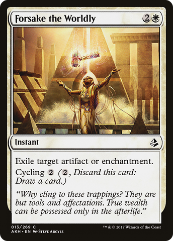 Forsake the Worldly (AKH-013)  - Amonkhet