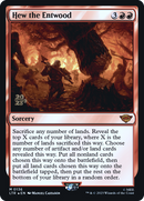 Hew the Entwood (PRE-136)  Foil - Tales of Middle-earth Promos