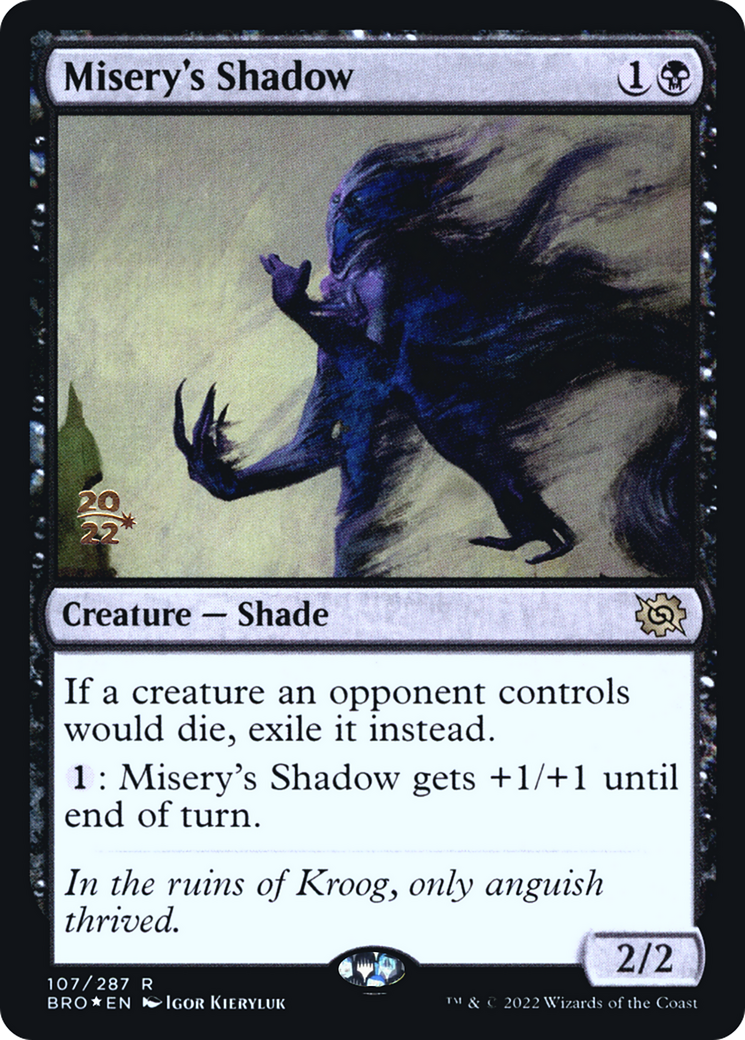 Misery's Shadow (PRE-107)  Foil - The Brothers' War Promos