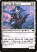 Golden-Tail Disciple (NEO-015)  - Kamigawa: Neon Dynasty: (enchantment)