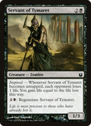Servant of Tymaret (BNG-082)  - Born of the Gods
