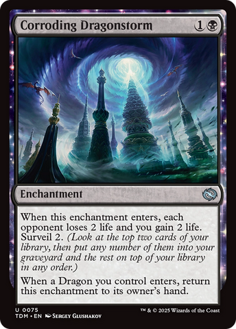 Corroding Dragonstorm (TDM-075)  - Tarkir: Dragonstorm: (enchantment)