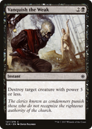 Vanquish the Weak (XLN-127)  - Ixalan