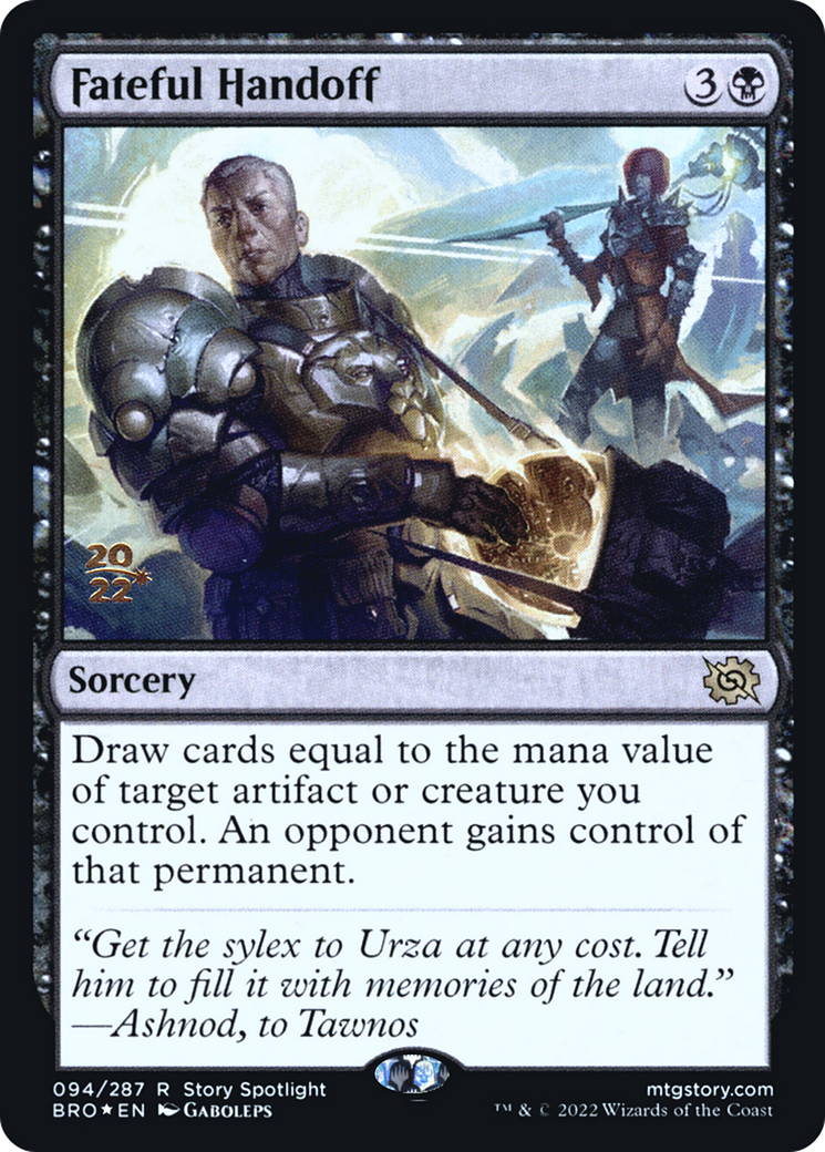 Fateful Handoff (PRE-094)  Foil - The Brothers' War Promos
