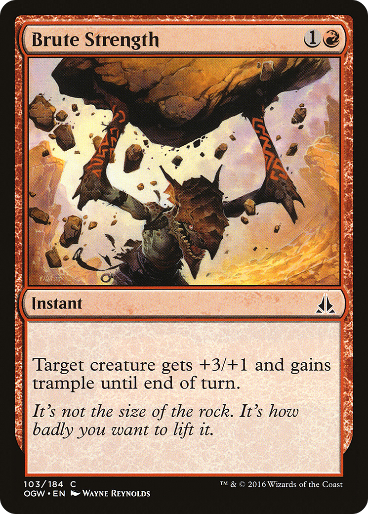 Brute Strength (OGW-103)  - Oath of the Gatewatch