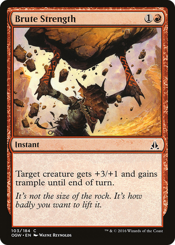 Brute Strength (OGW-103)  - Oath of the Gatewatch