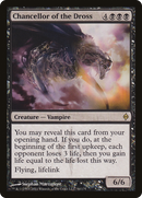 Chancellor of the Dross (NPH-054)  Foil - New Phyrexia