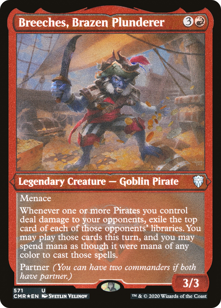 Breeches, Brazen Plunderer (Foil Etched) (CMR-571)  Foil - Commander Legends