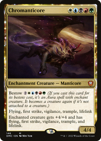 Chromanticore (DMC-146)  - Dominaria United Commander: (enchantment)