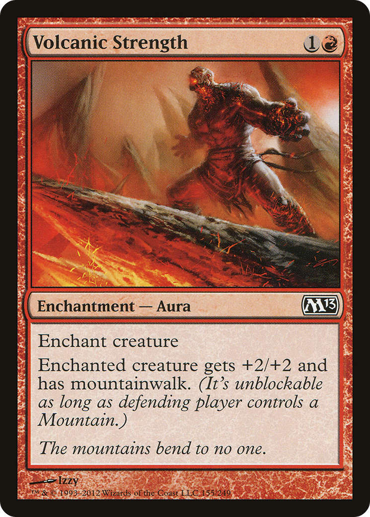 Volcanic Strength (M13-155)  Foil - Magic 2013