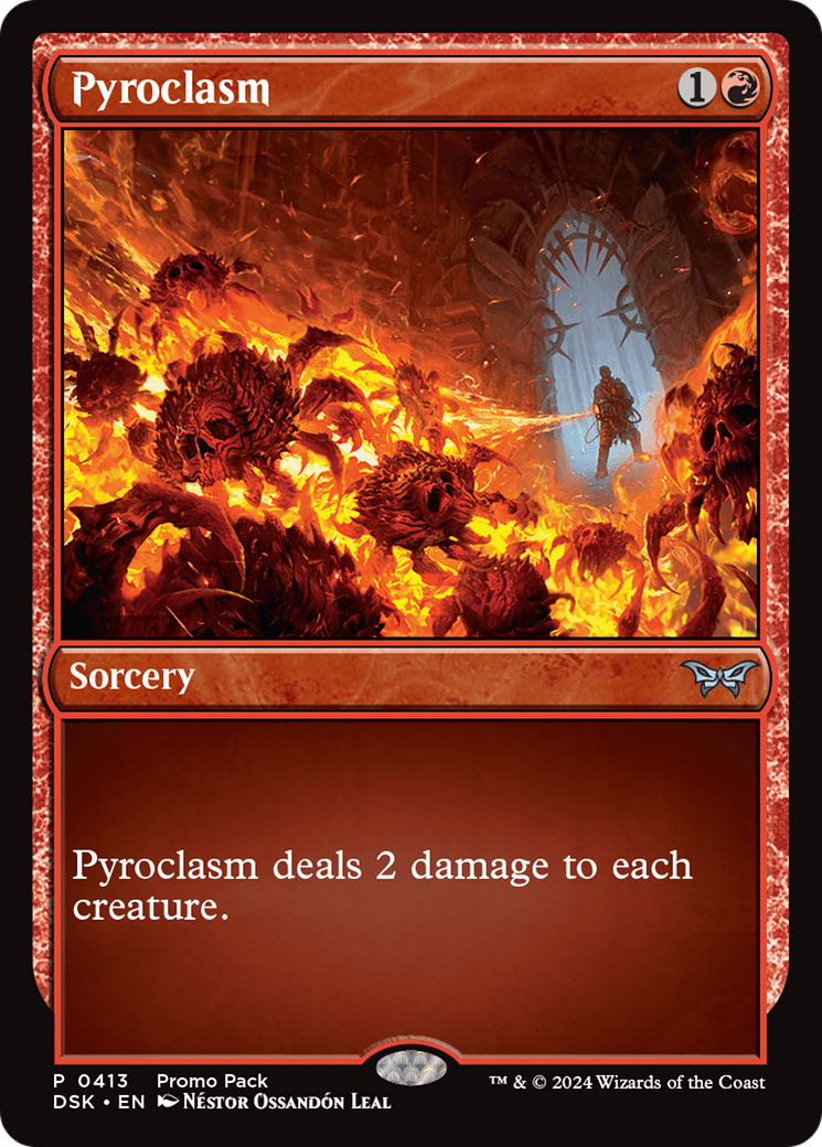 Pyroclasm (PPDSK-413)  - Duskmourn: House of Horror