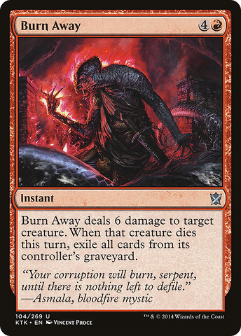 Burn Away (KTK-104)  - Khans of Tarkir