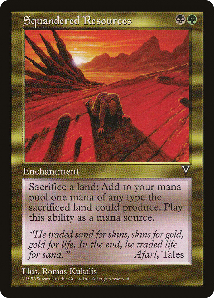 Squandered Resources (VIS-)  - Visions